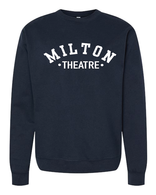 Milton Theatre Classic Sweatshirt (Embroidered Applique - Theatre)