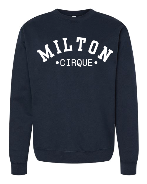 Milton Theatre Classic Sweatshirt (Embroidered Applique - Cirque