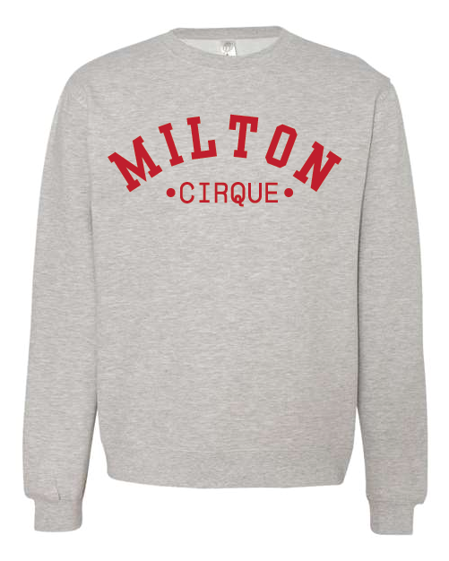 Milton Theatre Classic Sweatshirt (Embroidered Applique - Cirque