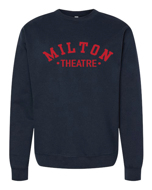 Milton Theatre Classic Sweatshirt (Embroidered Applique - Theatre)
